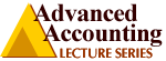 Advanced Accounting Lecture Series